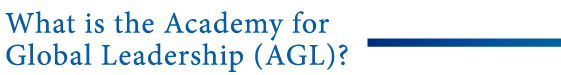 What is the Academy for Global Leadership (AGL)?