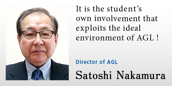 It is the student’s own involvement that exploits the ideal environment of AGL!